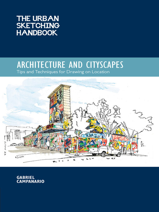 Title details for The Urban Sketching Handbook Architecture and Cityscapes by Gabriel Campanario - Available
